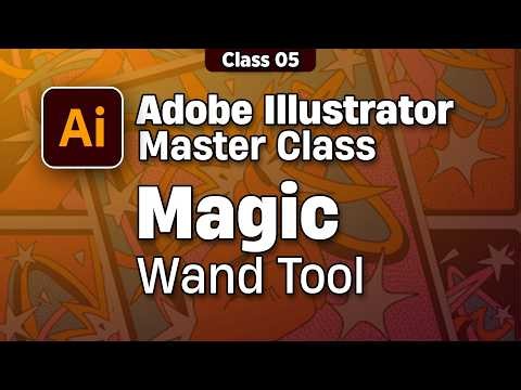 Adobe Illustrator Master Class | Magic Wand Tool Explained | Complete Tutorial for Beginners