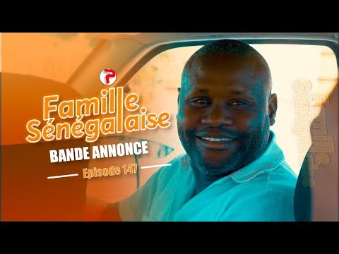 Famille Sénégalaise Saison 3 - BANDE ANNONCE Épisodes 147