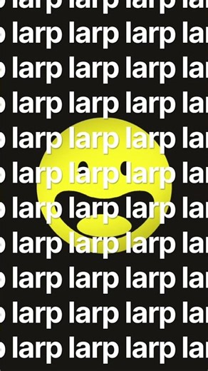 Verity says larp a lot of times #verity