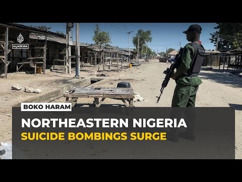 Suicide bombings rise in northeast Nigeria as armed groups shift tactics