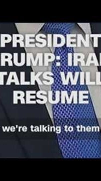 President Trump: Talks with Iran will resume