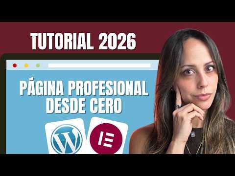 Cómo Crear Una Página Web En Wordpress Con Elementor Desde Cero (Tutorial 2026)