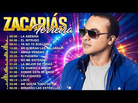 ZACARIAS FERREIRA ÉXITOS MIX - 30 GRANDES CANCIONES DE ZACARIAS FERREIRA