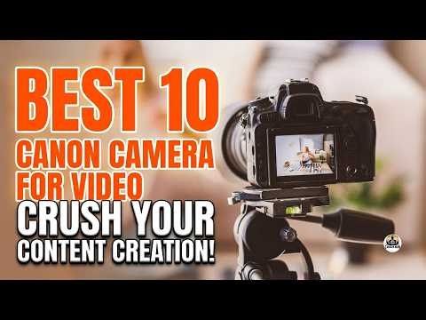 Don't Buy Until You See This: Top 10 Best Canon Cameras for Video (2026)
