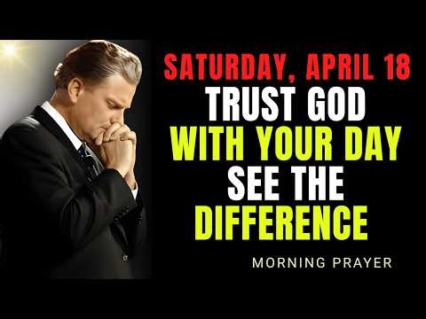 Saturday, April 18 | Trust God With Your Day — See the Difference | Billy Graham Sermons