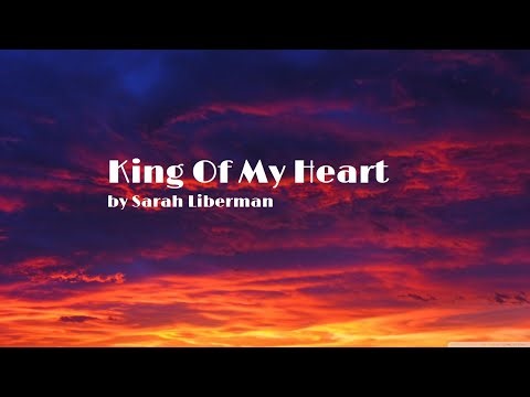 King Of My Heart lyric video by Sarah Liberman
