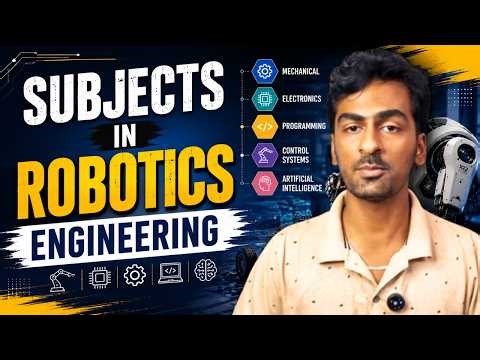 Robotics Engineering Subjects & Reality | Must Watch Before Choosing