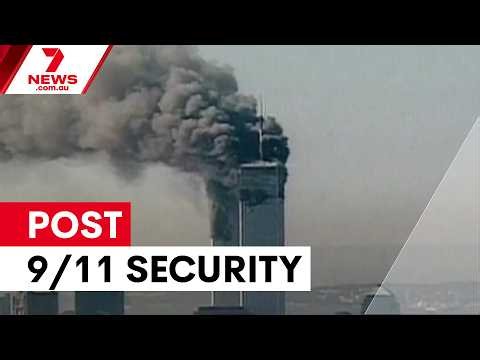 How September 11 changed aviation security forever | 7NEWS