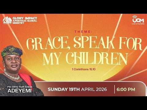 GRACE SPEAK FOR MY CHILDREN - PST (MRS) RUTH ENIOLA ADEYEMI