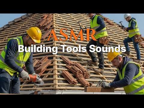 ASMR Building Renovation – Pure Construction Tools Sounds
