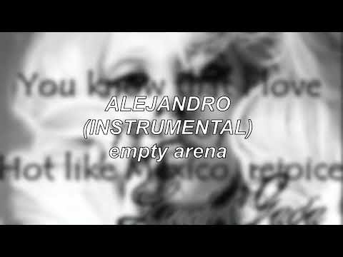 Lady Gaga - Alejandro (Instrumental) | Empty Arena Edit