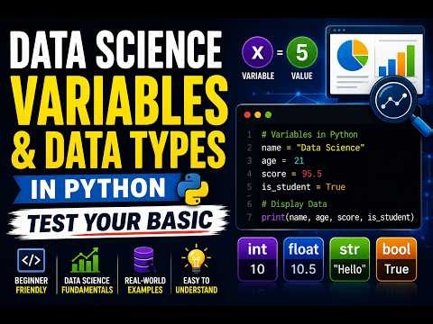Data Science Basics 🔥 Variables & Data Types Explained in Python | Beginner Friendly Tutorial