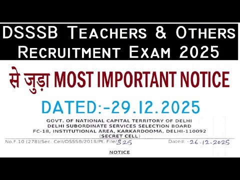 DSSSB Teachers & Others Recruitment Exam 2025 | MOST IMPORTANT NOTICE 2025 | DSSSB LATEST UPDATE2025