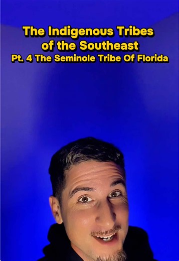 The Seminole Tribe of Florida: Indigenous Tribes of the Southeast Pt. 4