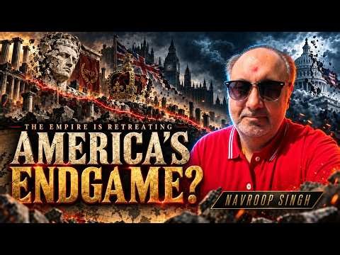 Empire’s Endgame: Rome, Britain—and Now America? Why History Repeats • Navroop Singh