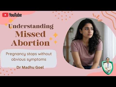Understanding Missed Abortion: Causes, Symptoms & Care