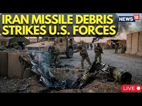 IRAN WAR BREAKING LIVE | Iran Missile Debris Hits U.S. Forces, Escalating Regional Tensions | N18G