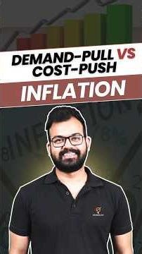 Why Prices Rise in an Economy | Demand-Pull vs Cost-Push Inflation Explained