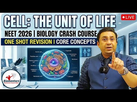 Cell the unit of life | NEET 2026 | Biology Crash Course | One Shot Revision | Core Concepts | Live