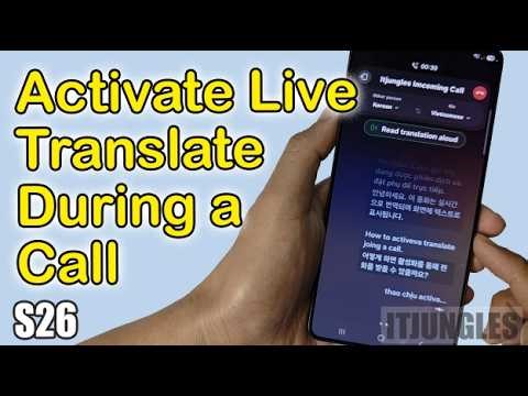 How to Activate Live Translate During a Call on Samsung Galaxy S26/S26+/Ultra