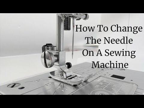 How To Change The Needle On A Sewing Machine