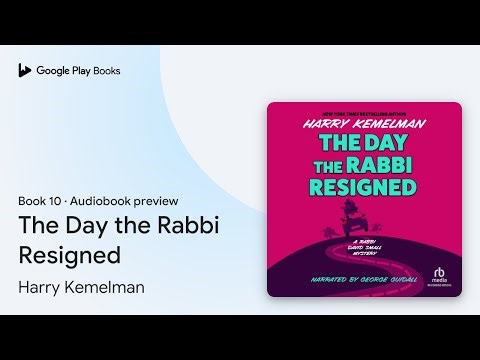 The Day the Rabbi Resigned Book 10 by Harry Kemelman · Audiobook preview