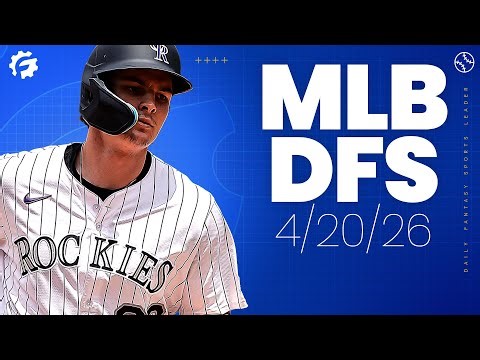 MLB DFS Picks & Strategy for DraftKings & FanDuel (4/20/26)