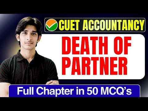 Death Of A Partner CUET UG 2026 Accountancy | Full Chapter In 50 MCQs | Cuet Accounts Preparation