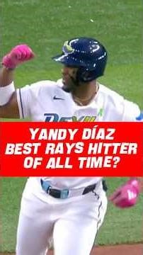 Ranking Yandy Diaz in Tampa Bay Rays Franchise History? #mlb #baseball #tampabayrays #rays