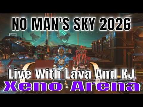 No Man's Sky Xeno Arena Update LIVE with Lava And KJ 2026