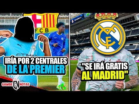 ¡Barça iría por 2 centrales de la Premier!| "se irá gratis al Madrid"| Este sería futuro de Ferran