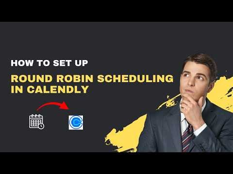 How to Set Up Round Robin Scheduling in Calendly – 2026 Team Rotation Guide
