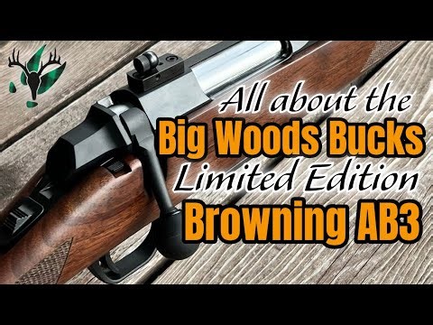 All about the Big Woods Bucks Limited Edition Browning AB3