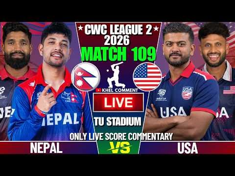 NEPAL VS USA WORLD CUP LEAGUE 2 MATCH LIVE SCORE & COMMENTARY | NEP VS USA | 109TH MATCH