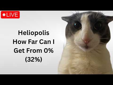 🔴 HELIOPOLIS 32%x2 27-63, 60-100 🔴 - How Far Can I Get? (DOING RUNS) // STREAM 6