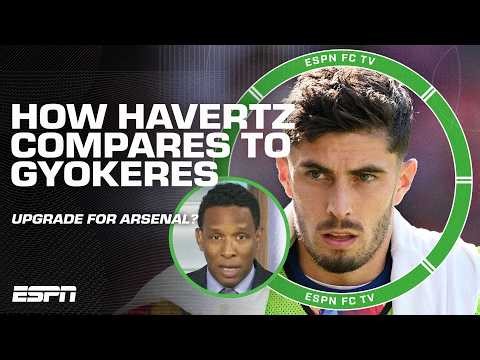 Is Kai Havertz's RETURN an upgrade over Gyokeres? + Shaka's Arsenal vs. Brighton concern | ESPN FC