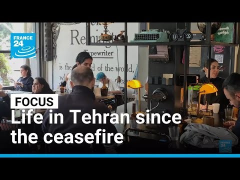 Life in Tehran since the ceasefire: How Iranian society is evolving • FRANCE 24 English