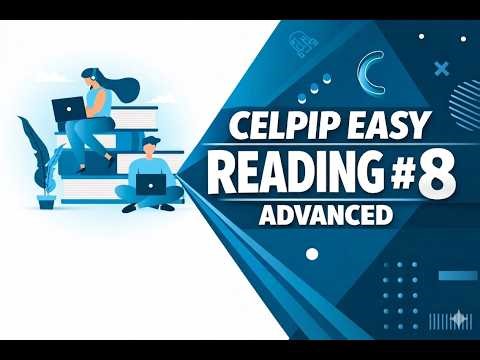 CELPIP Reading 2026: Full Mock Test 8 + How to Get a High Score