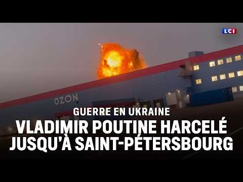 Guerre en Ukraine : Vladimir Poutine harcelé jusqu’à Saint-Pétersbourg｜LCI