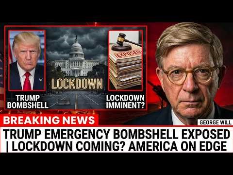 Trump Emergency Bombshell Exposed | Lockdown Coming? America On Edge | George will