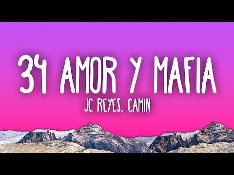 JC Reyes & Camin - 34 Amor y Mafia