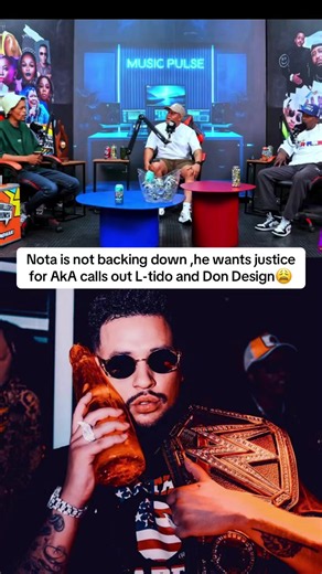 Nota Wants Justice for AKA — Calls Out L-tido & Don Design