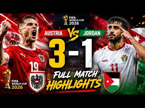 Austria 3-1 Jordan Highlights | FIFA World Cup 2026 | Austria Dominates in Thrilling Group J Clash!