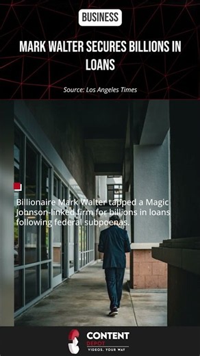 Mark Walter Secures Billions in Loans #shorts