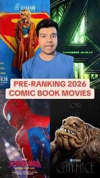 Pre-Ranking The 2026 Comic Book Movies