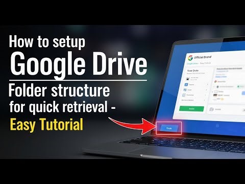 How to setup Google Drive folder structure for quick retrieval - Easy Tutorial