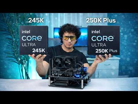 Intel Core Ultra 5 250K Plus VS Ultra 5 245K, Which one should you buy ?