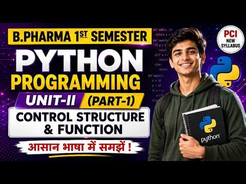 Control Structure & Functions | Python Programming Unit-II (Part-1) | B.Pharm 1st Semester