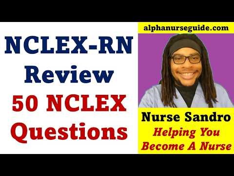 50 NCLEX RN Questions and Answers with Rationales | NCLEX RN Review