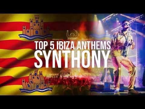 SYNTHONY - Top 5 Ibiza Anthems (Mega Mix)